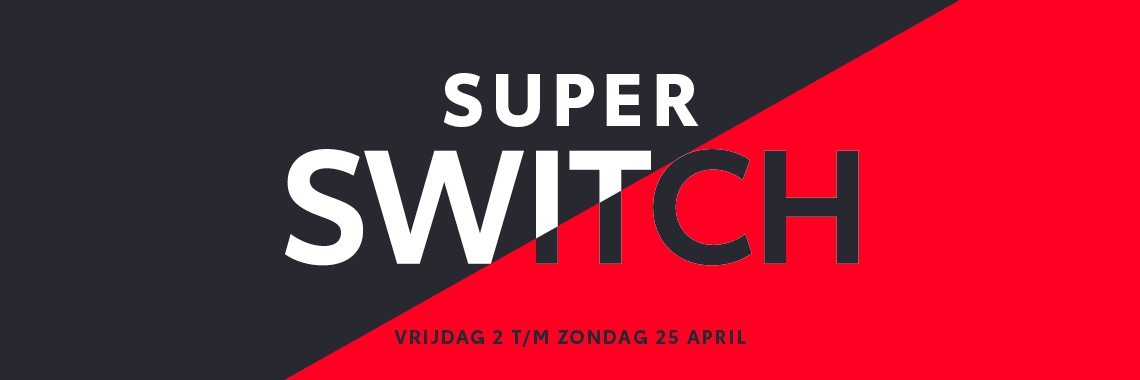 Super switch weken
